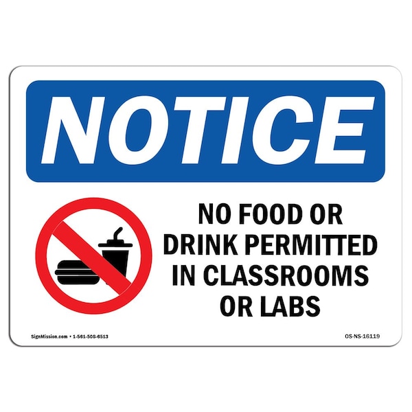 Signmission OSHA Notice, 5" Height, NOTICE No Food Drink In Classrooms Or Labs Sign, 7" X 5", Landscape OS-NS-D-57-L-16119 - main